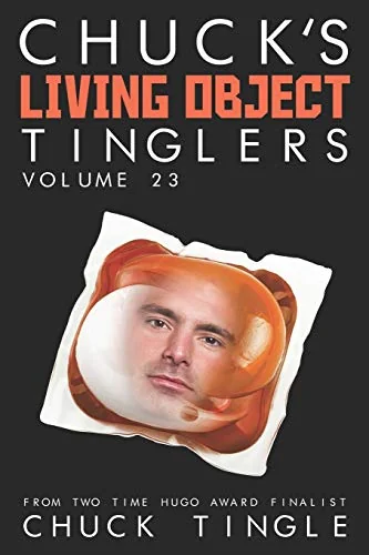 Chuck's Living Object Tinglers: Volume 23 — photo 2