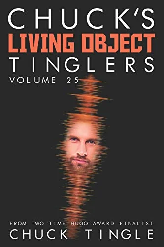 Chuck's Living Object Tinglers: Volume 25 — photo 2