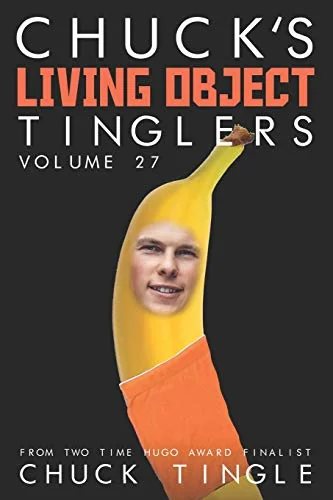 Chuck's Living Object Tinglers: Volume 27 — photo 2