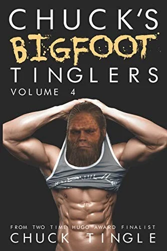 Chuck's Bigfoot Tinglers: Volume 4 — photo 2