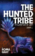 The Hunted Tribe: Declaration of War: Book 1