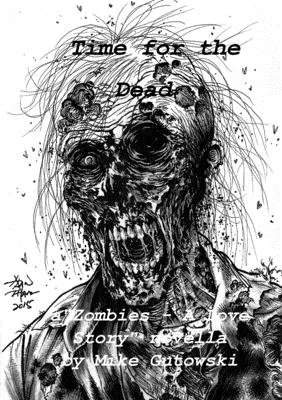 Time for the Dead: Zombies - A Love Story — photo 2