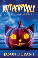 Witherpools: A Story Collection — Horror Fiction