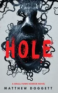 Hole: A Small Town Horror Novel