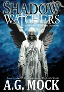 Shadow Watchers: Book Three of the New Apocrypha