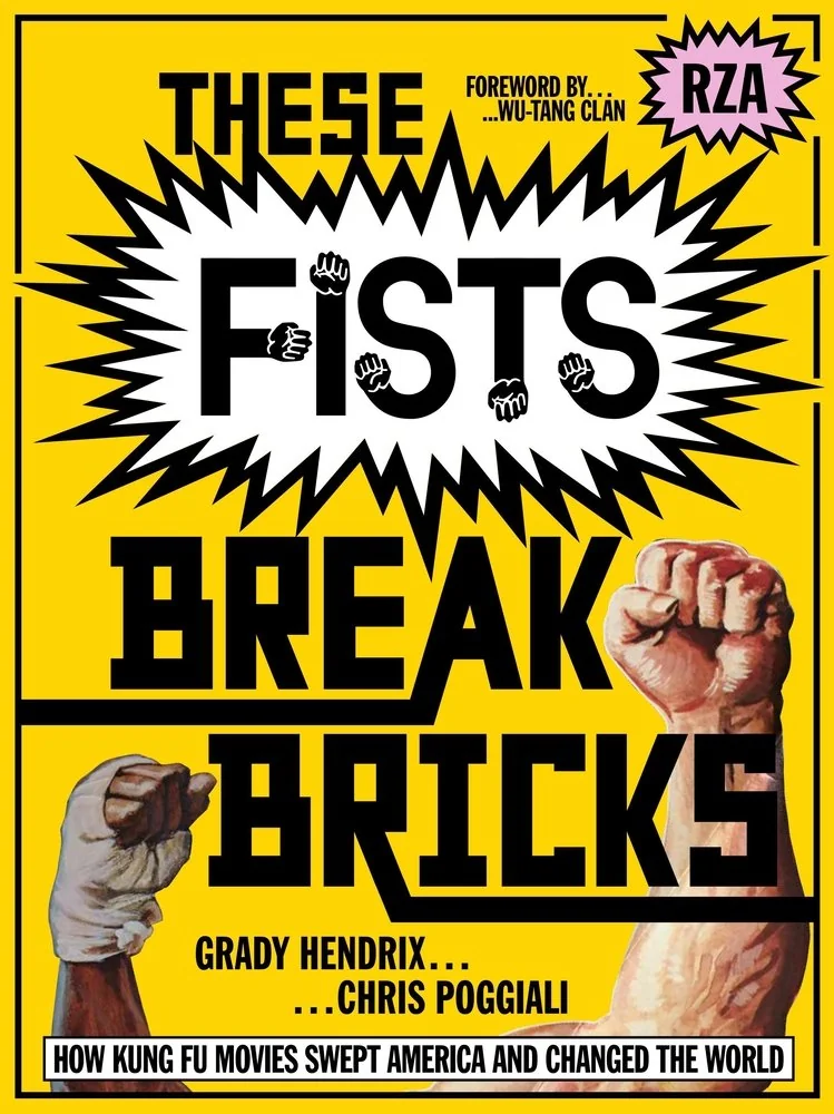 These Fists Break Bricks: How Kung Fu Movies Swept America and Changed the World — photo 2