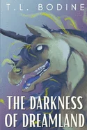 The Darkness of Dreamland