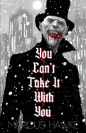 You Can't Take It With You — Horror Fiction