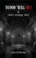 Blood Will Out and Other Strange Tales — photo 2