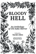 Bloody Hell: An Anthology of UK Indie Horror