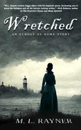 Wretched: An Echoes of Home Story — Horror Fiction