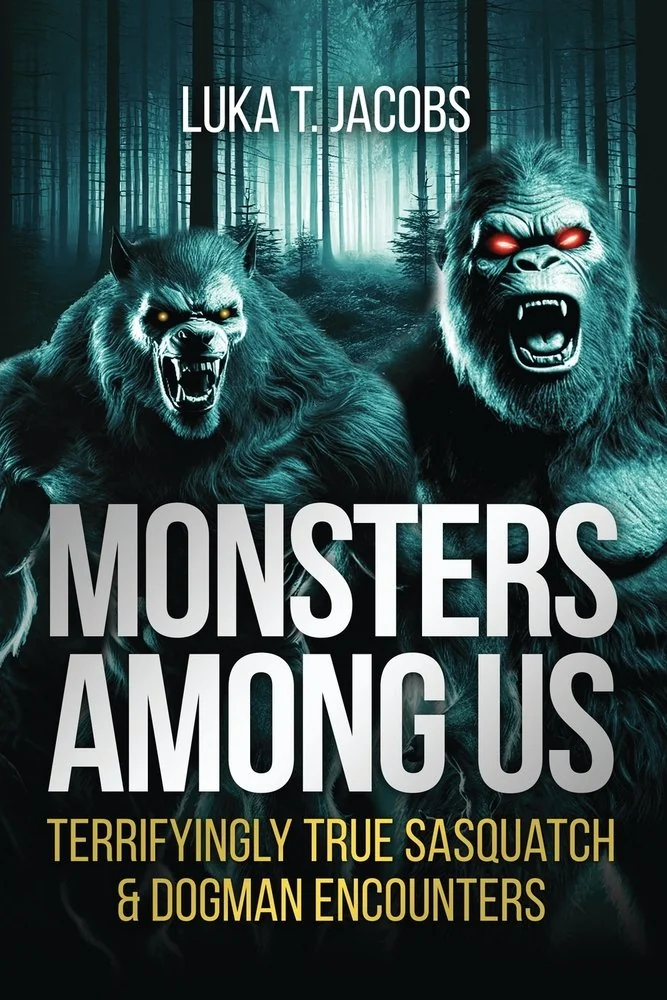 Monsters Among Us: Terrifyingly True Sasquatch & Dogman Encounters — photo 2