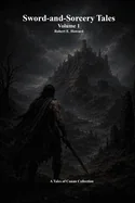 Sword-and-Sorcery Tales: Volume 1