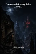 Sword-and-Sorcery Tales: Volume 3