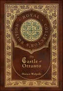 The Castle of Otranto (Royal Collector's Edition) (Case Laminate Hardcover with Jacket)