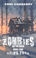Zombies on the Rock: The Viking Trail