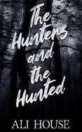 The Hunters and the Hunted