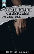 Coral Beach Casefiles: Gang War