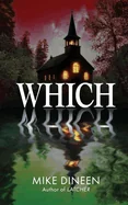 Which: A Small-Town Supernatural Thriller — Horror Fiction