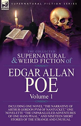 The Collected Supernatural and Weird Fiction of Edgar Allan Poe-Volume 1: Including One Novel the Narrative of Arthur Gordon Pym of Nantucket, One N — photo 2