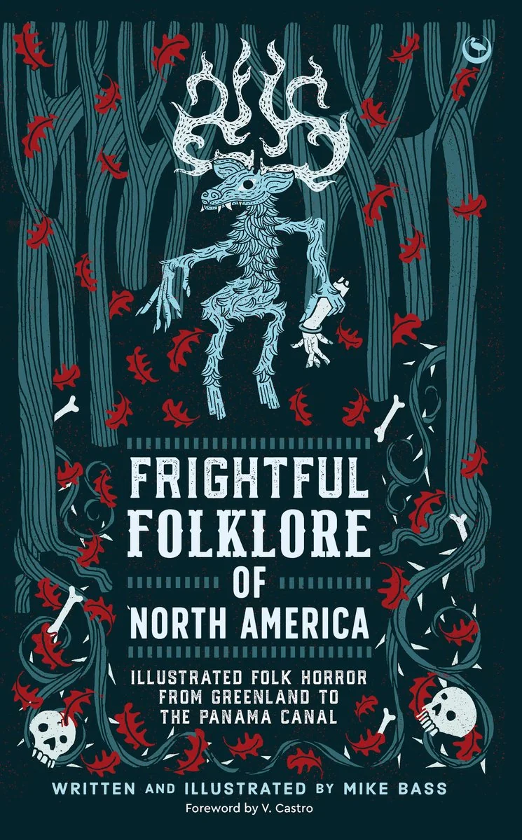 Frightful Folklore of North America: Illustrated Folk Horror from Greenland to the Panama Canal — photo 2