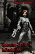 Vampire-Tech 2: Infestation