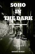 Soho in the Dark - 3rd Edition