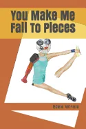 You Make Me Fall To Pieces — Horror Fiction