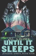 Until It Sleeps