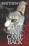 The Cat Came Back