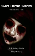 Short Horror Stories: Collections I - III