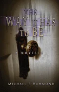 The Way It Has To Be - A Novella — photo 2