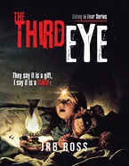 The Third Eye: They Say It Is a Gift, I Say It Is a Curse!