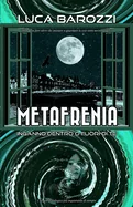 Metafrenia: Inganno dentro o fuori di te