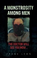 A Monstrosity Among Men
