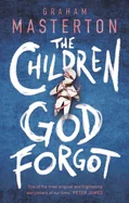 The Children God Forgot: A Terrifying Thriller from the Master of Horror and Part of a Chilling Horror Series for 2026