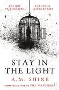 Stay in the Light: The Chilling Sequel to Hit Horror Novel the Watchers