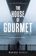 The House of Gourmet: "A Dangerous Game..."