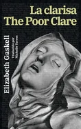 La clarisa - The Poor Clare: Texto paralelo bilingue - Bilingual edition: Ingles - Espanol / English - Spanish