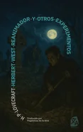 Herbert West, reanimador y otros experimentos: Nueva traduccion al espanol