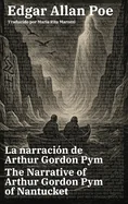 La narracion de Arthur Gordon Pym - The Narrative of Arthur Gordon Pym of Nantucket: Texto paralelo bilingue - Bilingual edition: Ingles - Espanol / Engl
