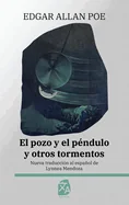 El pozo y el pendulo y otros tormentos: Nueva traduccion al espanol