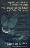 El pozo y el pendulo y otros tormentos - The Pit and the Pendulum and Other Torments: Texto paralelo bilingue - Bilingual edition: Ingles - Espanol / Eng