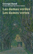 Las damas verdes - Les dames vertes: Texto paralelo bilingue - Edition bilingue: Frances - Espanol / Francais - Espagnol