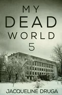 My Dead World 5