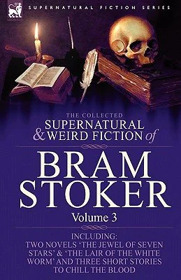 The Collected Supernatural and Weird Fiction of Bram Stoker: 3-Contains Two Novels 'The Jewel of Seven Stars' & 'The Lair of the White Worm' and Three Sho — photo 3