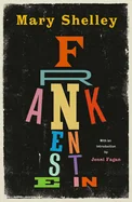 Frankenstein: New Edition of Mary Shelley's Gothic Masterpiece, Now a Major Movie from Guillermo del Toro
