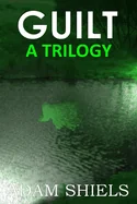 GUILT - A Trilogy