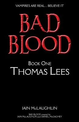 Bad Blood Volume One: Thomas Lees