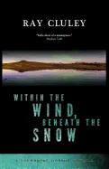 Within the Wind, Beneath the Snow
